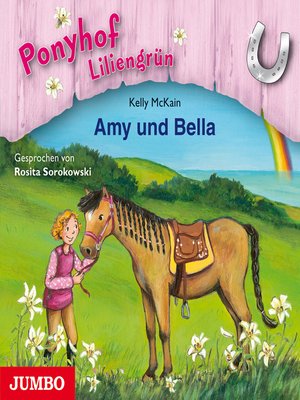 cover image of Ponyhof Liliengrün. Amy und Bella [Band 11]